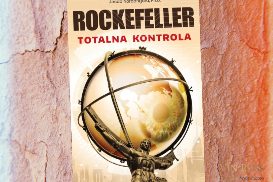 Rockefeller. Totalna kontrola – jak globaliści stworzyli problem klimatyczny 
