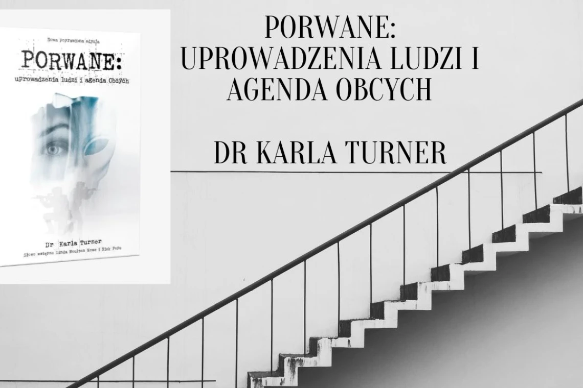 Tajne programy wojska i korporacji – monitorowanie i nękanie ofiar wzięć  (wywiad z dr Karlą Turner)
